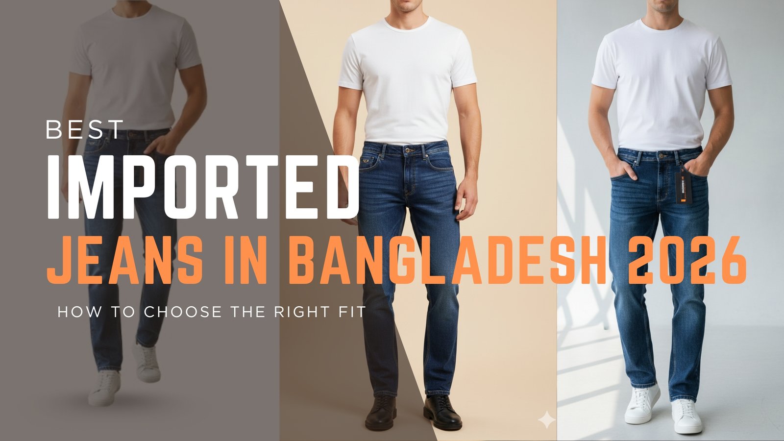 Best Imported Jeans in Bangladesh 2026 How to Choose the Right Fit